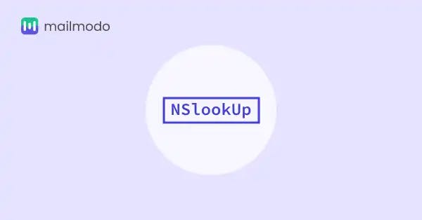 What Is nslookup and Its Benefits for Email Marketers | Mailmodo
