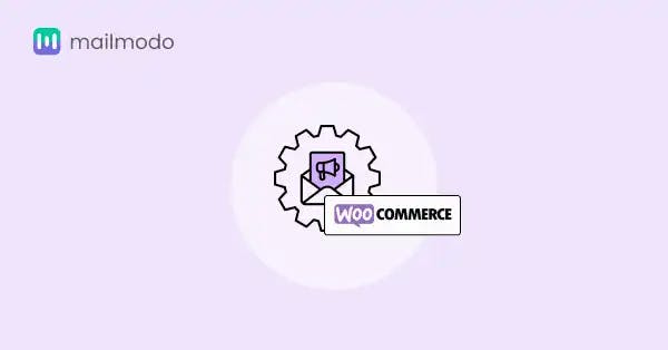 A Guide to WooCommerce Email Marketing Automation | Mailmodo